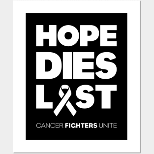 Hope Dies Last White Print Posters and Art